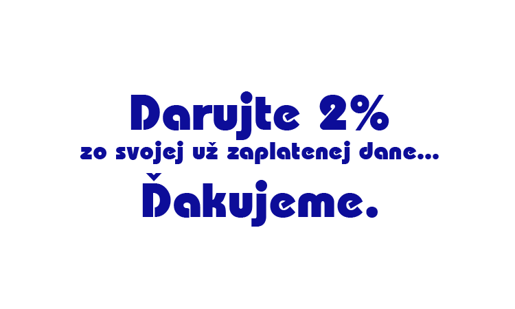 Darujte 2% zo svojej už zaplatenej dane...